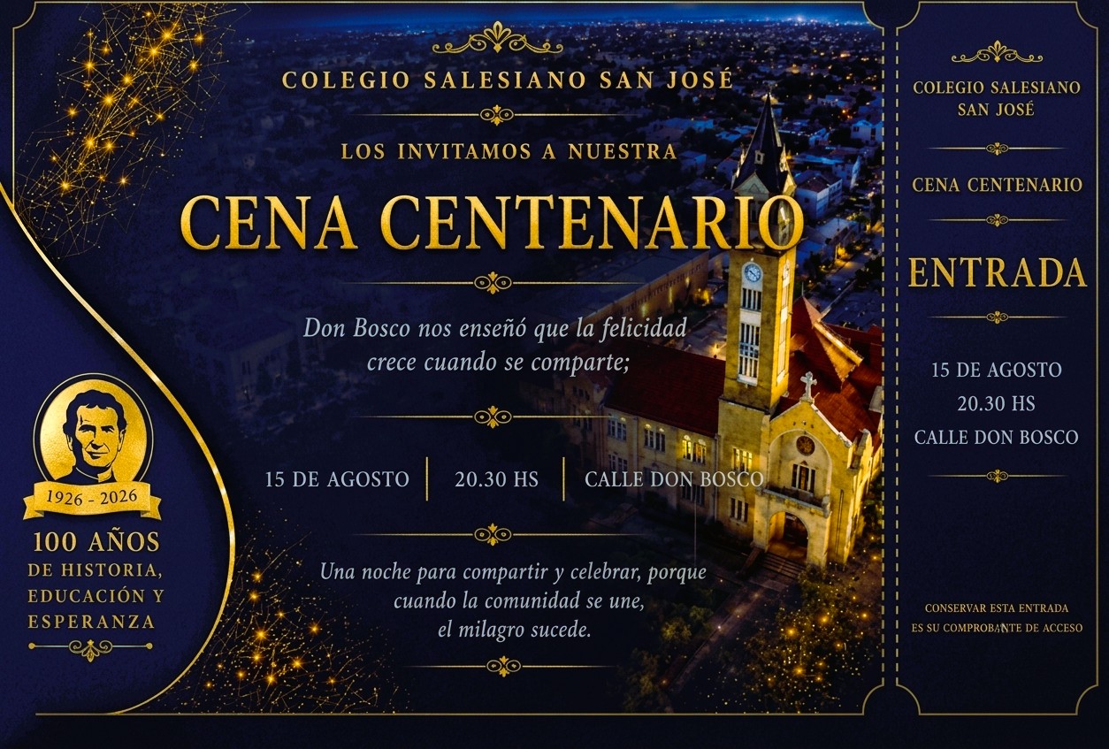 Diseño oficial de la entrada para la Gran Cena del Centenario del Colegio Salesiano San José en Puerto Deseado, a realizarse el 15 de agosto a las 20:30 hs en Calle Don Bosco