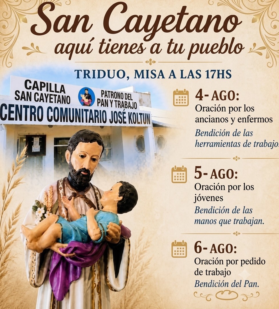 Flyer oficial del Triduo a San Cayetano con la frase 'Aquí tienes a tu pueblo', detallando el cronograma de misas del 4 al 6 de agosto a las 17 hs en la Capilla San Cayetano y Centro Comunitario José Koltun de Puerto Deseado.